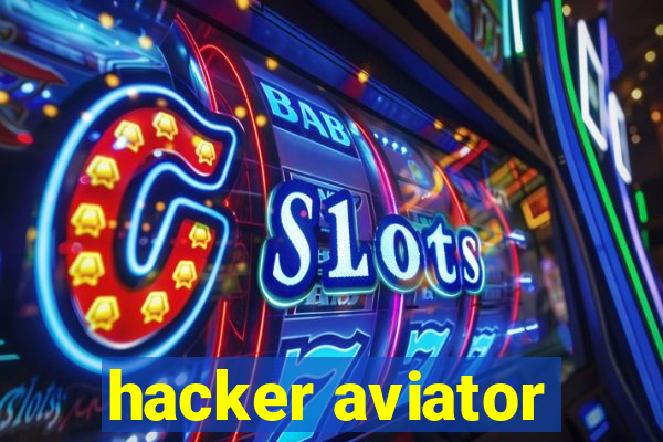 hacker aviator